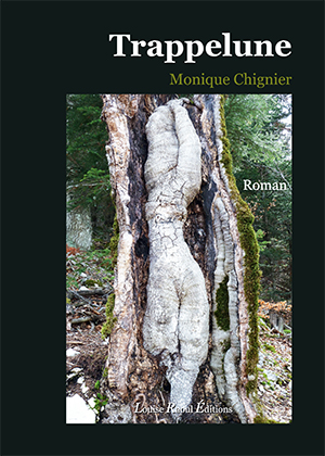 Le livre de Monique Chignier "Trappelune" a un fond noir avec un arbre au premier plan. Le titre "Trappelune" est de couleur blanche, le nom de l'auteur est en vert.