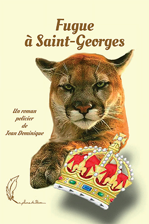 La couverture du livre "Fugue à Saint-Georges" de Thierry Dadolle représente une lynx tenant une couronne royale dans ses pattes. Le fond de l'image est beige clair et l'écriture en marron foncé dessus.