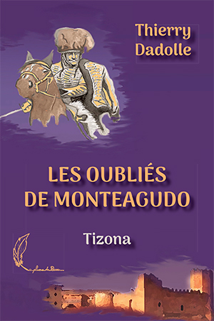 La couverture du livre, "Les oubliés de Monteagudo" de Thierry Dadolle, sur fond de couleur violet représente un cavalier. Le bas de l'image nous présente un chateau. La couleur de police est orange/marron.